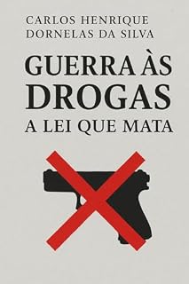 Livro Guerra às Drogas no Brasil: Entre o Medo e a Política