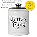 Cottage Creek Tattoo Gifts Round Ceramic Tattoo Fund Jar/Tattoo Addict Tattoo Artist [White]
