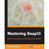 Mastering SoapUI