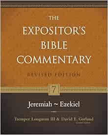 Jeremiah–Ezekiel (7) (The Expositor's Bible Commentary): Zondervan, Longman  Iii, Tremper, Garland, David E., Brown Phd, Michael L., Ferris, Paul W.,  Alexander, Ralph H.: 9780310234999: Amazon.com: Books