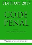 Code pénal - Edition 2017: Version mise à jour au 1er janvier 2017 (French Edition) by La Bibliothèque Juridique
