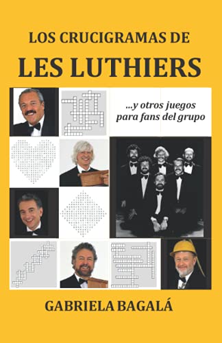 Los crucigramas de Les Luthiers: y otros juegos para fans del grupo (Libros sobre Les Luthiers) (Spanish Edition) at Amazon