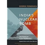 India's Nuclear Bomb: The Impact on Global Proliferation Updated Edition with a New Afterword