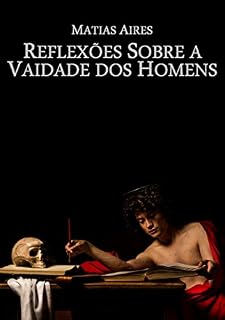 Livro Reflexões Sobre a Vaidade dos Homens