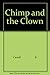 Chimp and the Clown - Carroll                      R