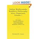 Indian Madhyamaka Buddhist Philosophy After Nagarjuna, Volume 1