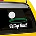 I'd Tap That Funny Vinyl Sticker 5 Inch