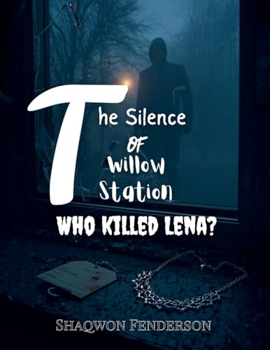 The Silence Of Willow Station Who Killed Lena? en promo sur Amazon