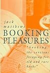 Booking Pleasures by Jack Matthews