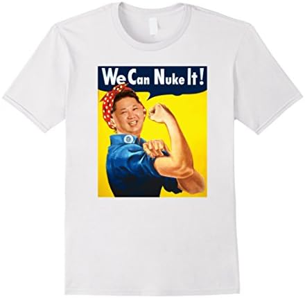 Mens North Korea Kim Jong Un Funny Tshirt- We Can Nuke It Medium White