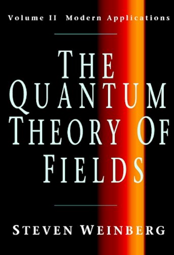 Download The Quantum Theory of Fields: Volume 2, Modern Applications (Quantum Theory of Fields Vol. II) (English Edition) PDF