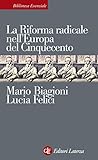 Image de La Riforma radicale nell'Europa del Cinquecento (Biblioteca essenziale Laterza) (Italian Edition)