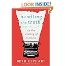 Handling the Truth: On the Writing of Memoir