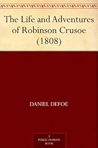 The Life and Adventures of Robinson Crusoe