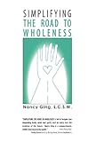 Simplifying the Road to Wholeness by