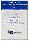 Image de Sustainability Certification: Comparative analysis of different approaches, their implementation and impacts using the examples of Fairtrade and ... (