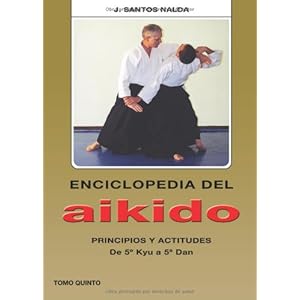 Enciclopedia Del Aikido.Tomo Quinto (Spanish Edition)