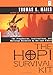 The Hopi Survival Kit: The Prophecies, Instructions and Warnings Revealed by the Last Elders (Compas by 