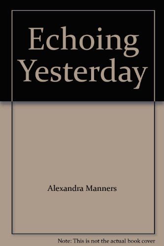 Echoing Yesterday