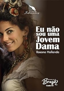 Livro Eu não sou uma jovem dama (Amores no Brasil 2 Livro 1)