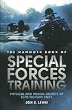The Mammoth Book of Special Forces Training by Jon E. Lewis