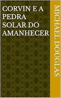 Livro Corvin e a Pedra Solar do Amanhecer