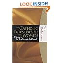 The Catholic Priesthood and Women: A Guide to the Teaching of the Church