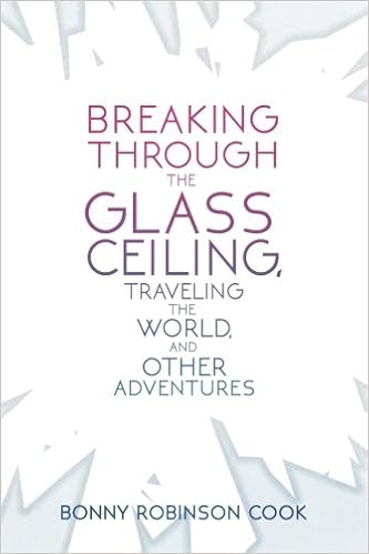 Breaking Through The Glass Ceiling Traveling The World And Other