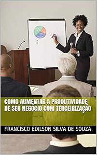 Livro Como aumentar a produtividade de seu negócio com terceirização
