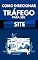 Livro Como Direcionar Tráfego Para Seu Site