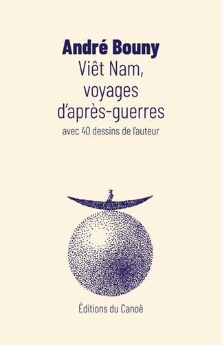 Viêt Nam Voyages Daprès Guerres Pdf Télécharger De André