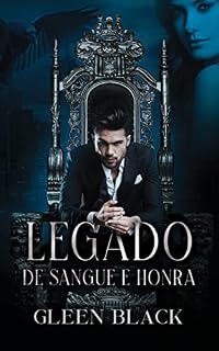 Livro LEGADO DE SANGUE E HONRA: A MÀFIA ITALIANA (A MÁFIA ITALIANA Livro 2)