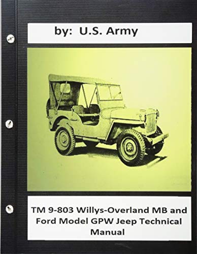 TM 9-803 Willys-Overland MB and Ford Model GPW Jeep Technical Manual