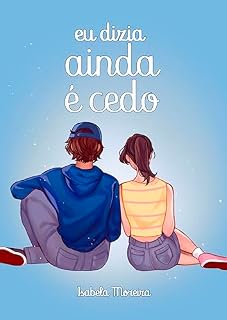 Livro Eu dizia ainda é cedo