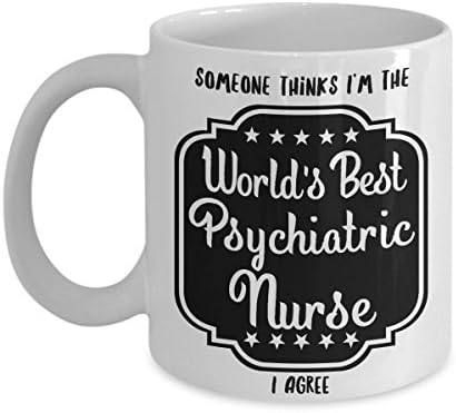 Psychiatric Nurse Gifts Mug, World's Best, Great Related Nursing Gift, White Ceramic Coffee Cup