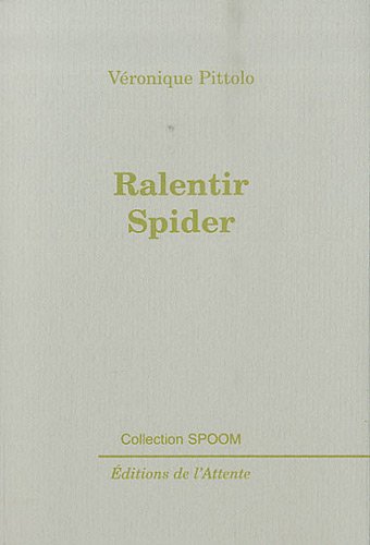 Ralentir spider
