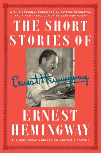 The Short Stories of Ernest Hemingway: The First Forty-Nine