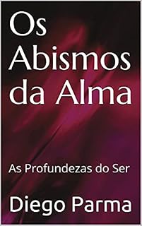 Livro Os Abismos da Alma: As Profundezas do Ser