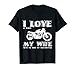 I Love My Wife Funny Motorcycle Cool Biker Gift T-Shirt