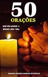 50 orações que vão ajudar a mudar a sua vida