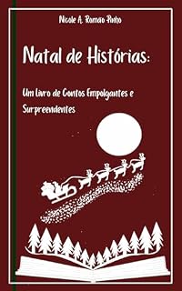 Livro Natal de Histórias: Um Livro de Contos Empolgantes e Surpreendentes
