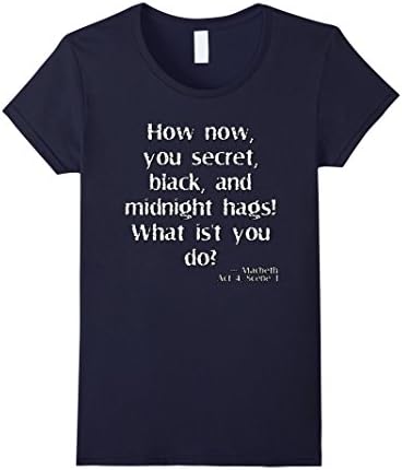 Women's How Now! Shakespeare Macbeth Novelty Quotation T Shirt Gift Large Navy