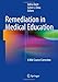 Remediation in Medical Education: A Mid-Course Correction