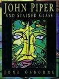 John Piper and Stained Glass by 