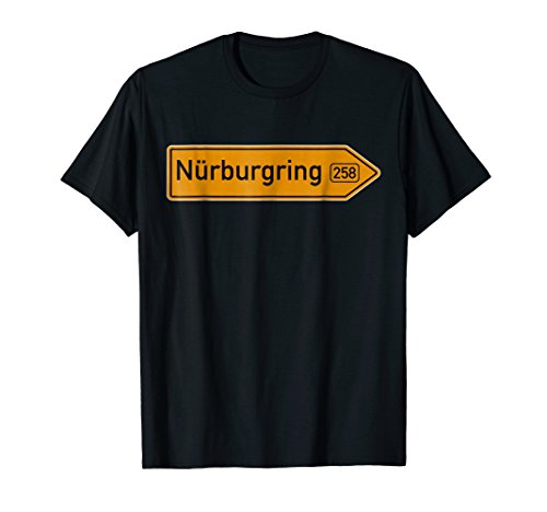 Nurburgring German Road Sign | Car & Racing Fanatic Tshirt