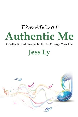 Download The Abcs of Authentic Me: A Collection Of Simple Truths To Change Your Life