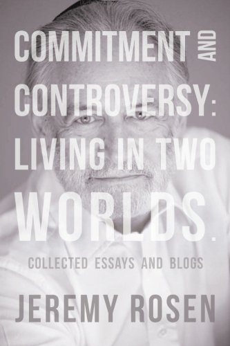Commitment and Controversy: Living in Two Worlds.: Collected essays and blogs Commitment and Controversy: Living in Two Worlds.: Collected essays and blogs
