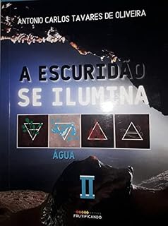 Livro A escuridão se ilumina - Volume II: Água