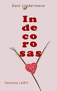 Livro Indecorosas