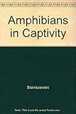 Amphibians in Captivity by 